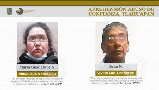 María Guadalupe N. y Juan N. ya habían sido detenidos por los agentes de investigación tras obtener las ordenes de aprehensión por el delito de abuso de confianza.